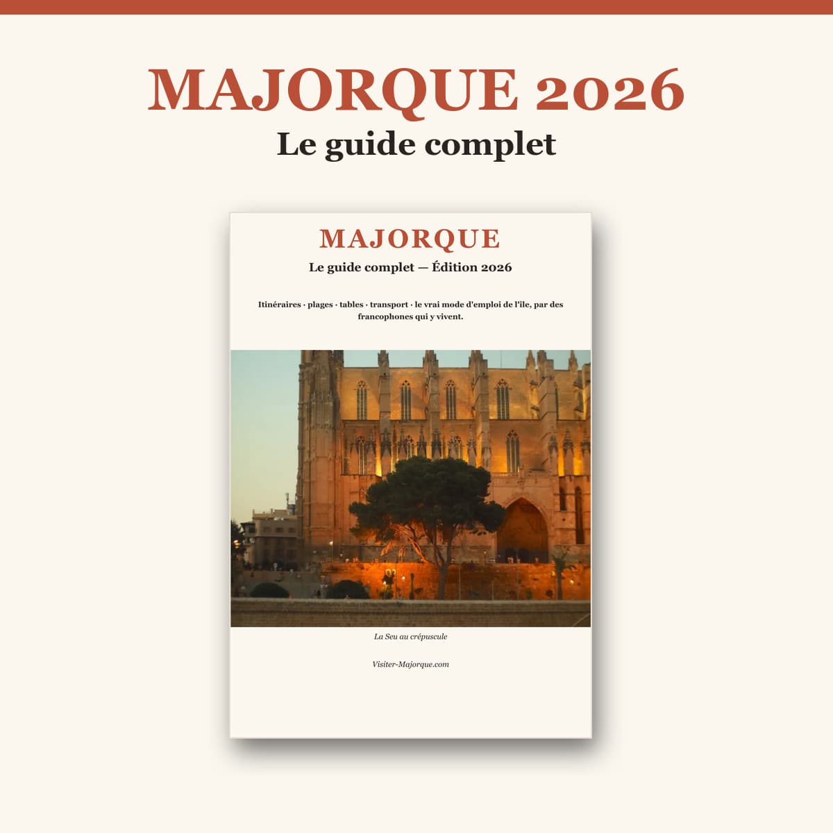 Guide complet Majorque 2026